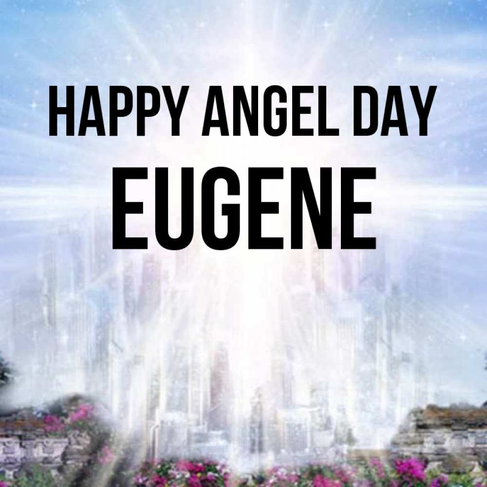 Greetings card с именем, Eugene happy angel day небесный свет Greetings with text for free download 