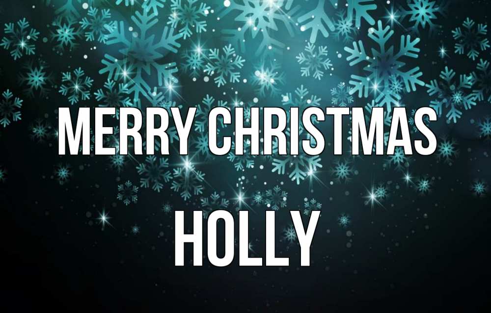 Greetings card с именем, Holly Merry Christmas Снежинки Greetings with text for free download 