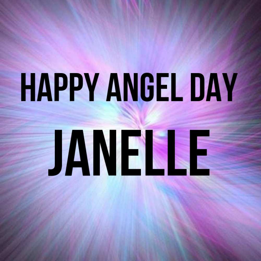 Greetings card с именем, Janelle happy angel day ангельский свет Greetings with text for free download 