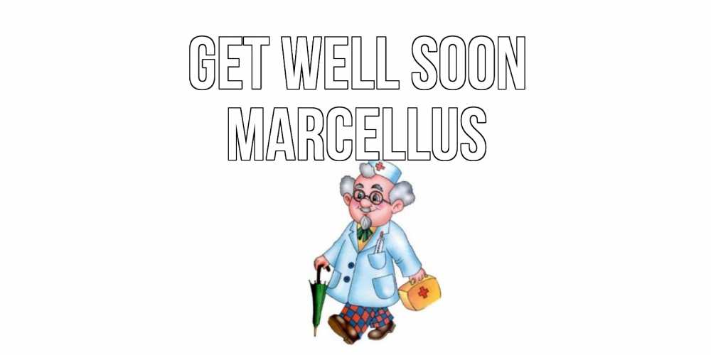Greetings card с именем, Marcellus Get well soon не болей Greetings with text for free download 