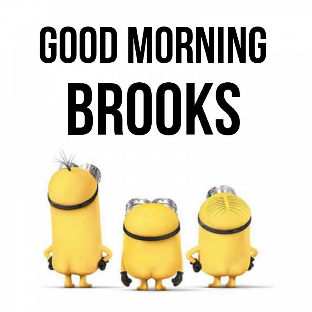Greetings card с именем, Brooks Good morning подписать открытку онлайн бесплатно Greetings with text for free download 