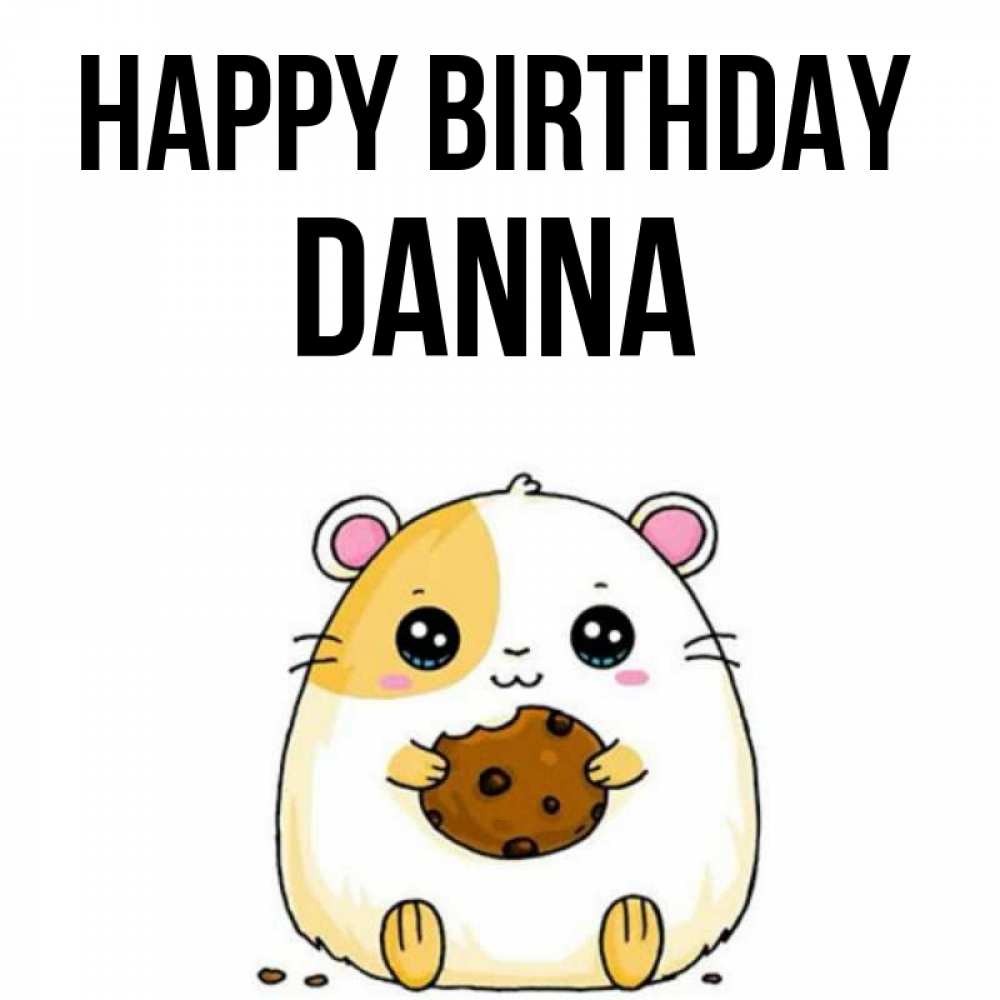 Greetings card с именем, Danna Happy Birthday с днюхой Greetings with text for free download 