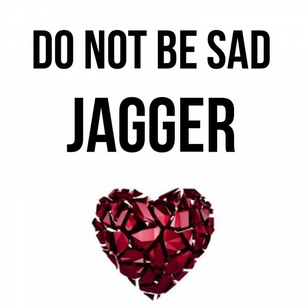 Greetings card с именем, Jagger Do not be sad рубиновое сердечко Greetings with text for free download 