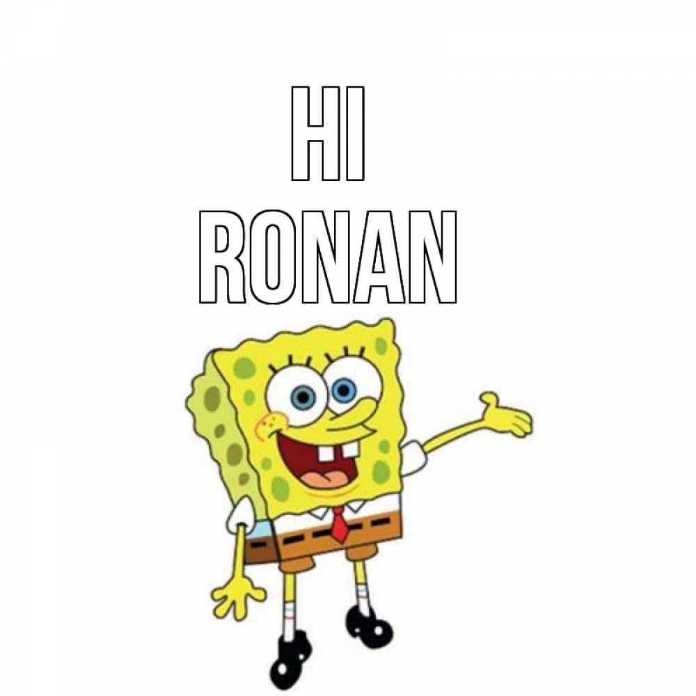 Greetings card с именем, Ronan Hi спанч Боб на позитиве Greetings with text for free download 