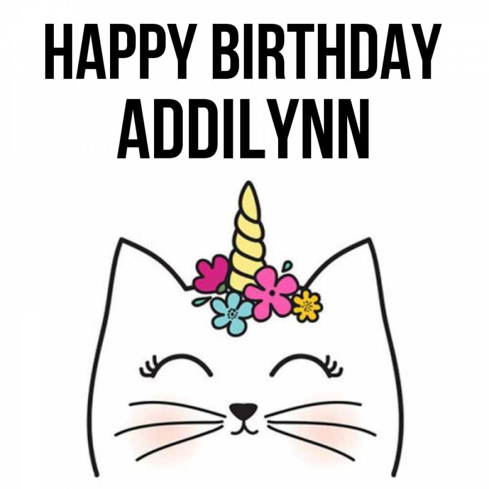 Greetings card с именем, Addilynn Happy Birthday милый кот с одним рожком Greetings with text for free download 