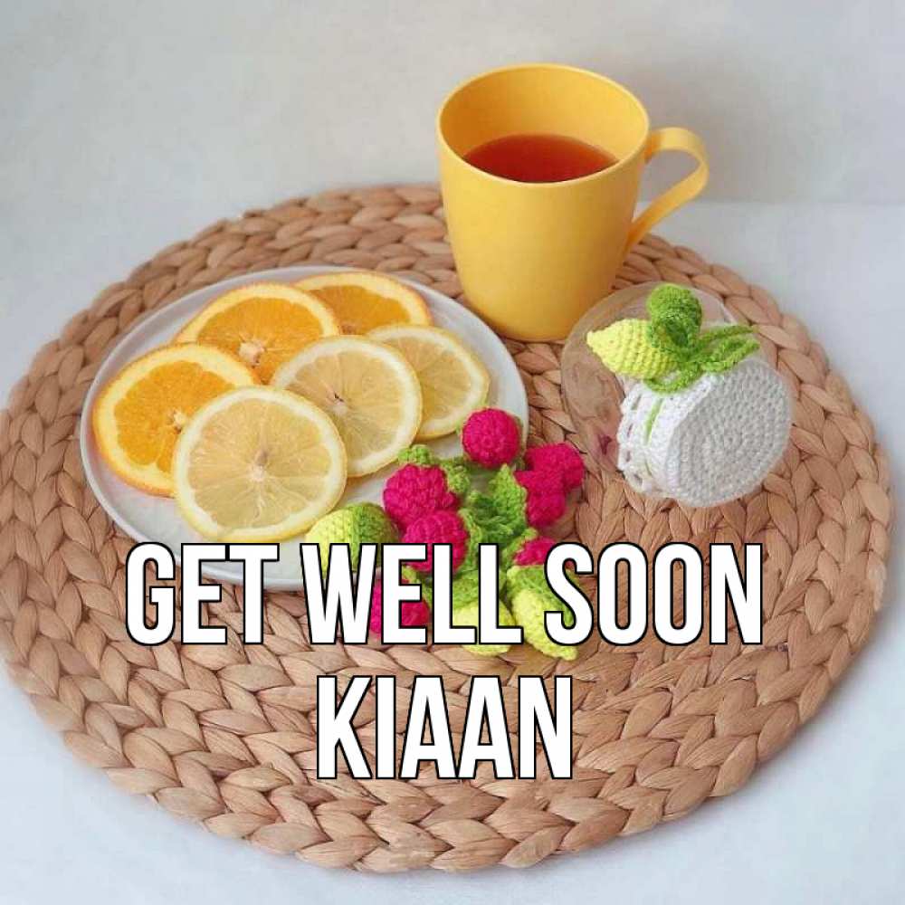 Greetings card с именем, Kiaan Get well soon вязаные штучки Greetings with text for free download 