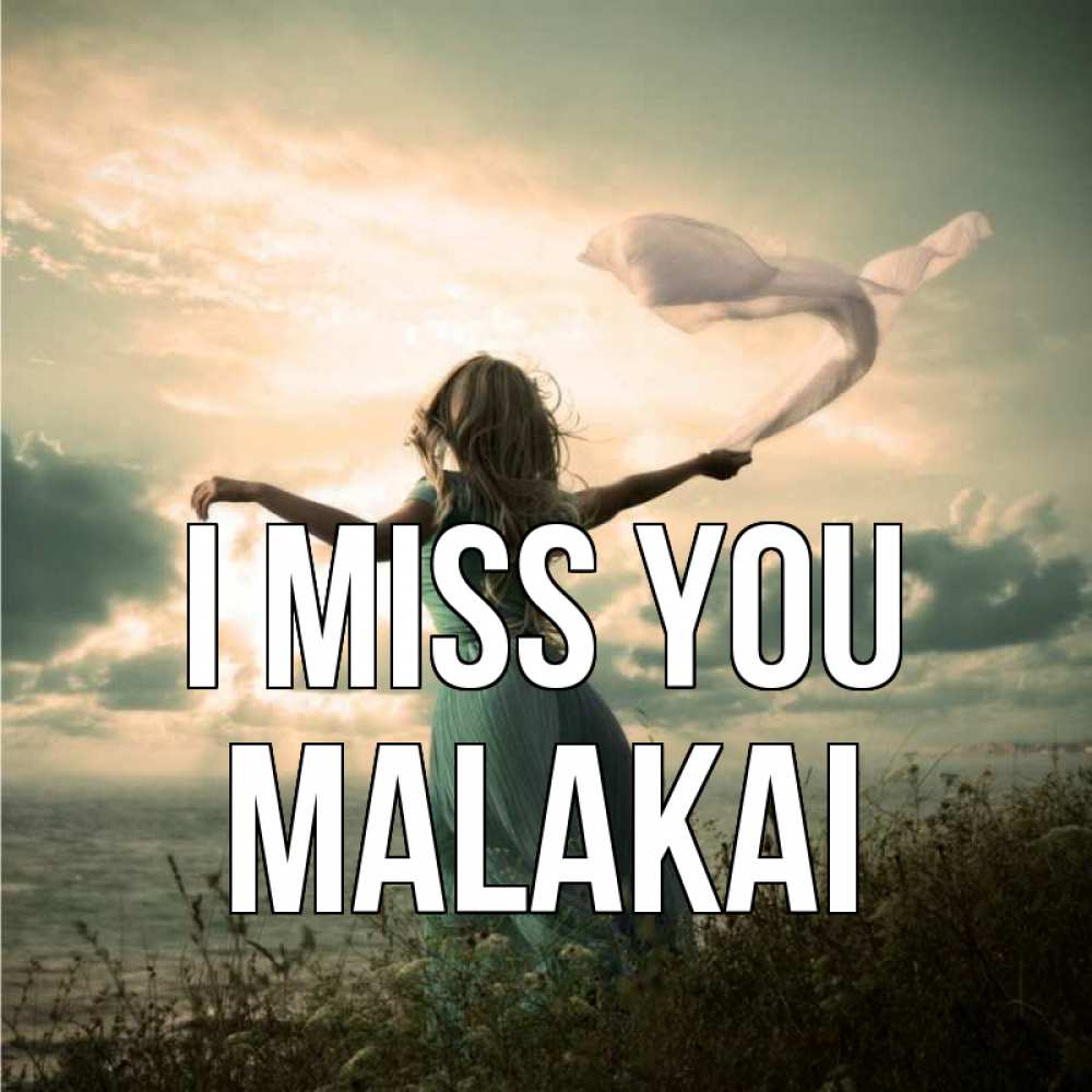 Greetings card с именем, Malakai I miss you белый флаг Greetings with text for free download 