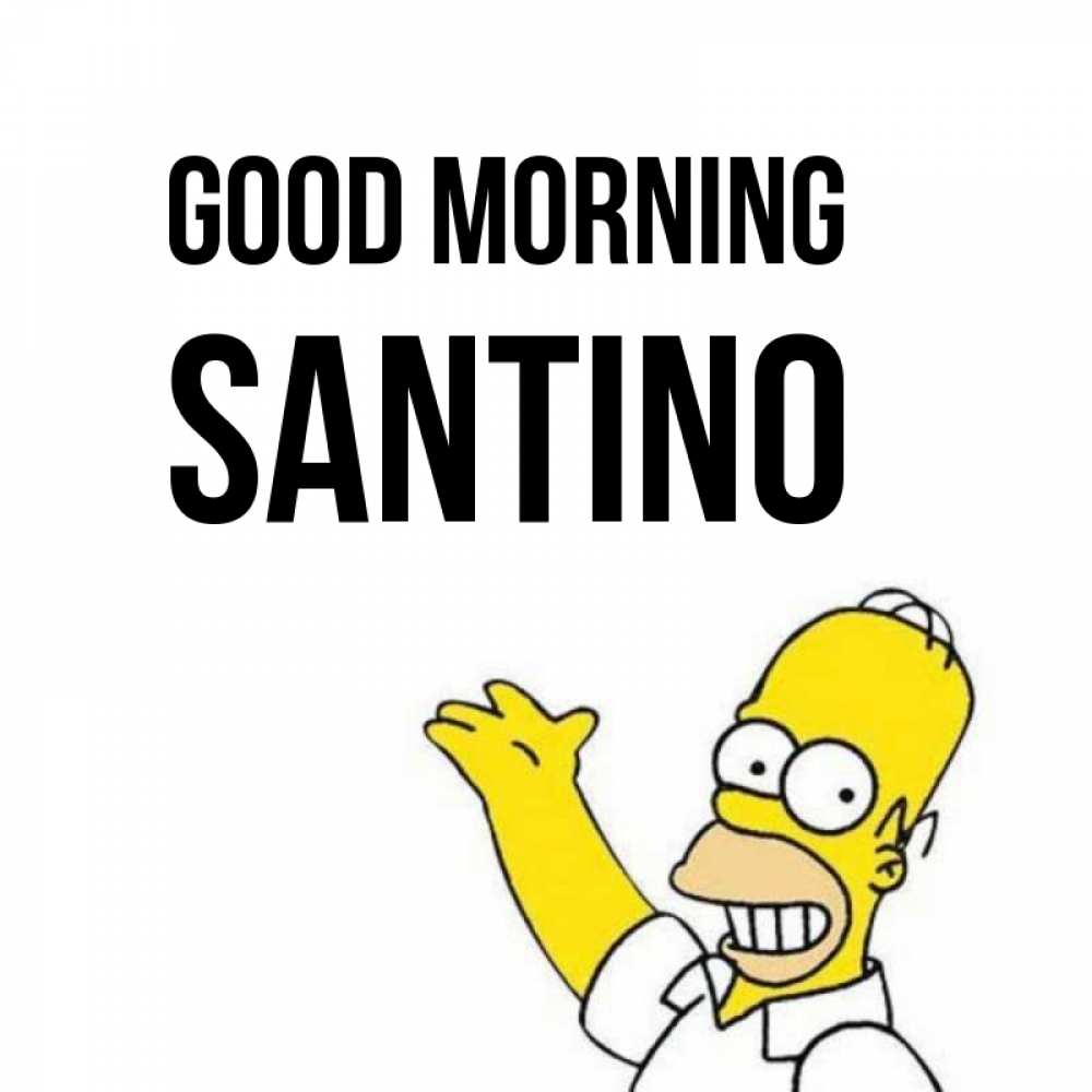 Greetings card с именем, Santino Good morning открытки с пожеланиями Greetings with text for free download 