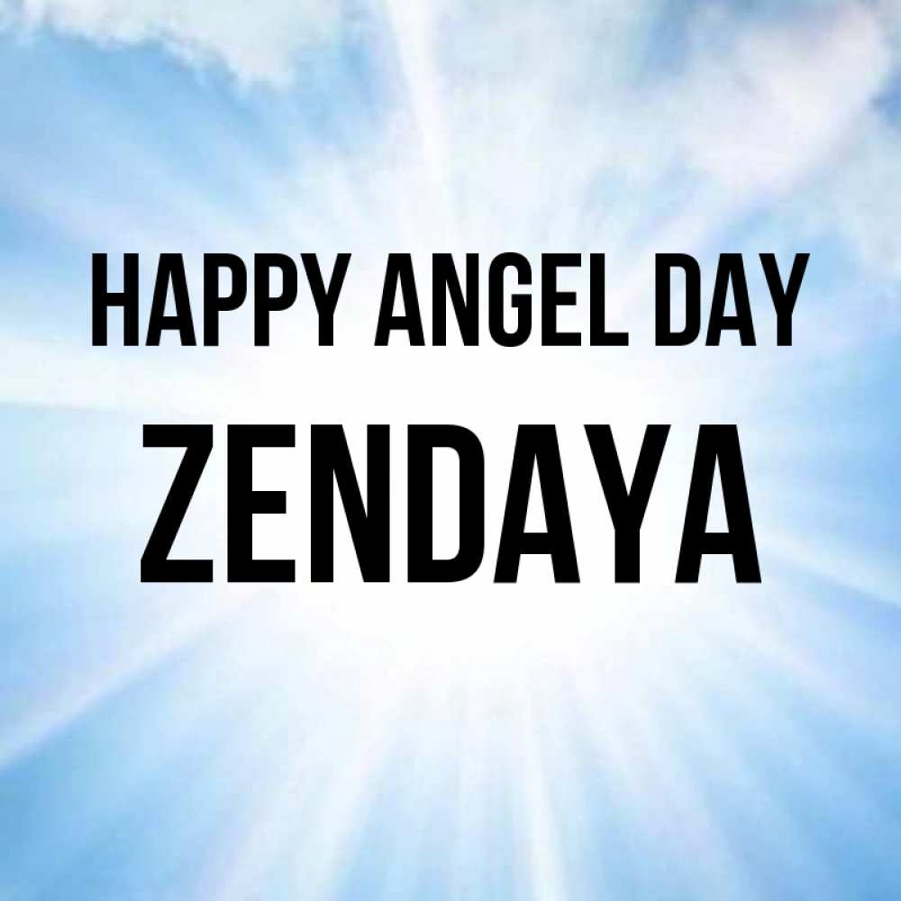 Greetings card с именем, Zendaya happy angel day свет небесный Greetings with text for free download 