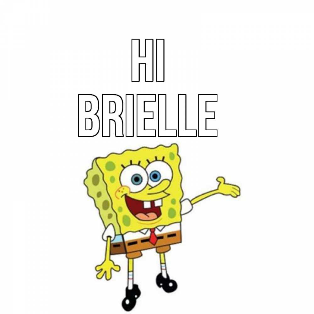 Greetings card с именем, Brielle Hi спанч Боб на позитиве Greetings with text for free download 