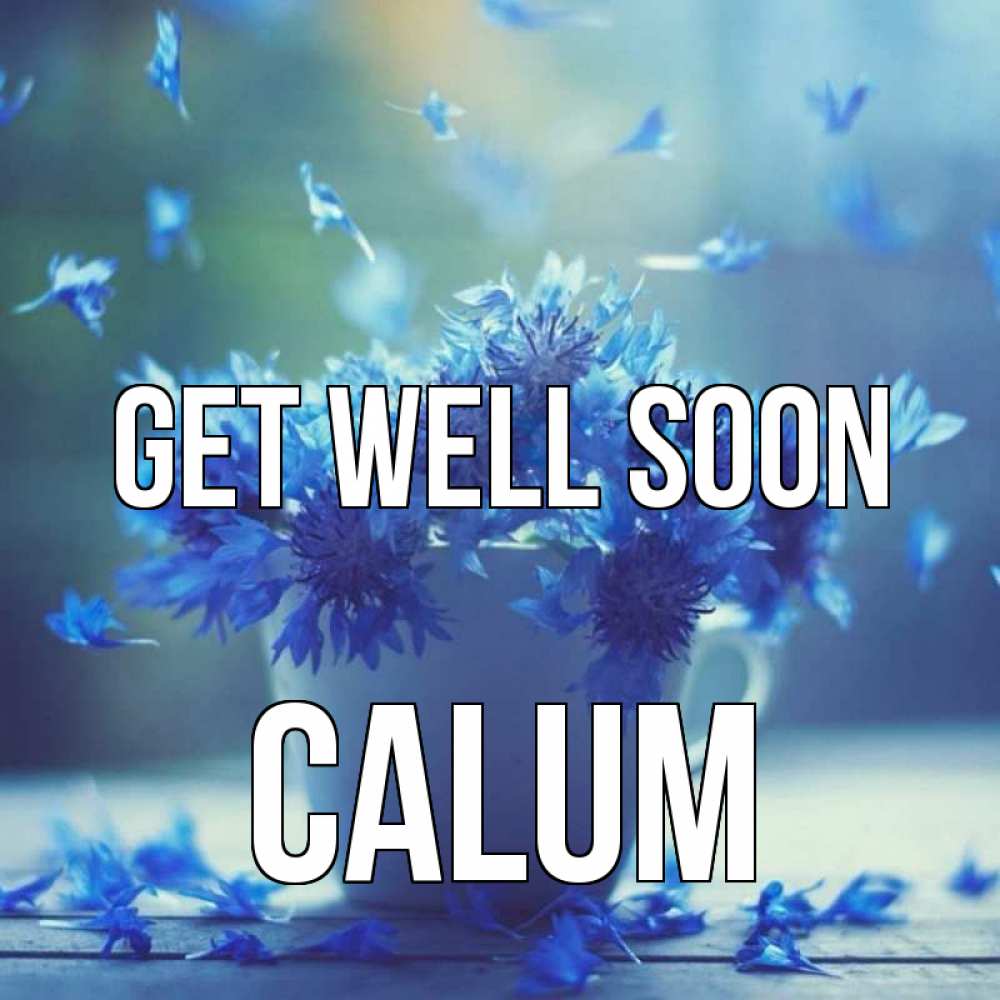 Greetings card с именем, Calum Get well soon кружка с зельем и цветами Greetings with text for free download 