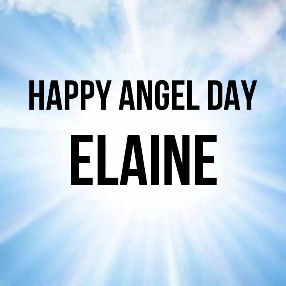 Greetings card с именем, Elaine happy angel day свет небесный Greetings with text for free download 