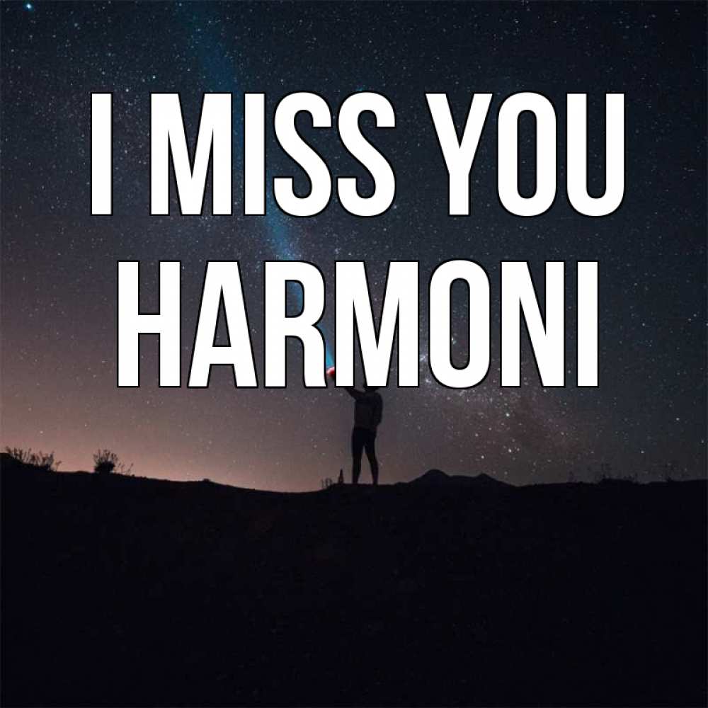 Greetings card с именем, Harmoni I miss you звезды и луч света Greetings with text for free download 
