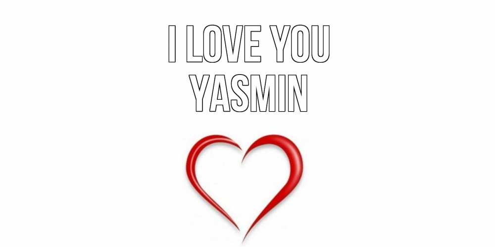 Greetings card с именем, Yasmin I love you сердце Greetings with text for free download 