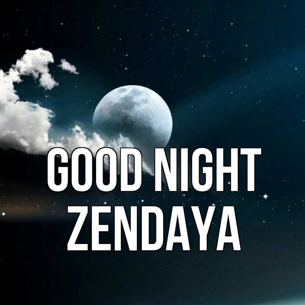 Greetings card с именем, Zendaya Good night облака в лунном свете Greetings with text for free download 