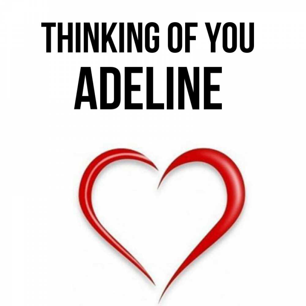Greetings card с именем, Adeline Thinking of you для возлюбленной Greetings with text for free download 
