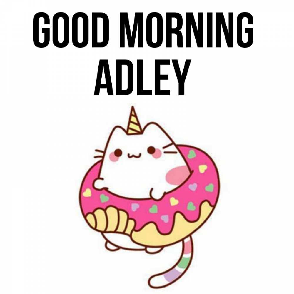 Greetings card с именем, Adley Good morning кот в бублике Greetings with text for free download 