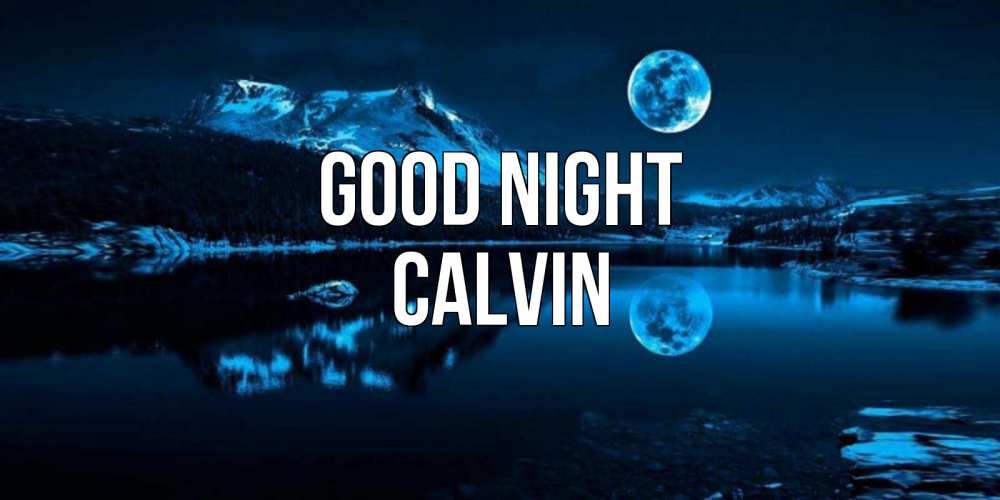 Greetings card с именем, Calvin Good night луна, озеро, горы Greetings with text for free download 