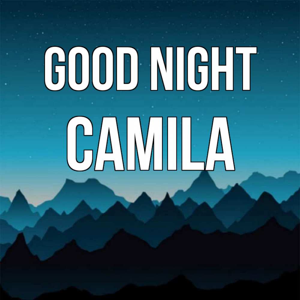 Greetings card с именем, Camila Good night сладких снов звездное небо Greetings with text for free download 