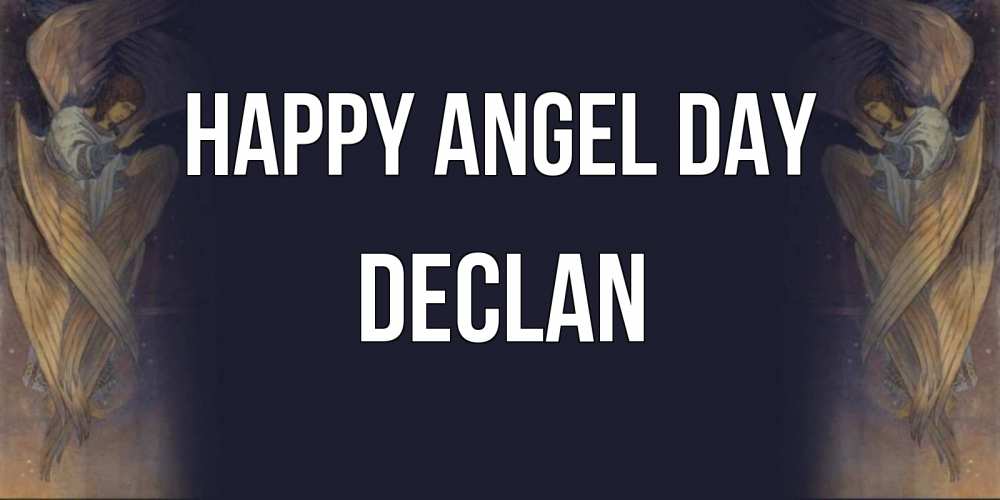Greetings card с именем, Declan happy angel day день ангела Greetings with text for free download 