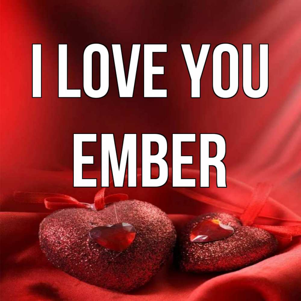 Greetings card с именем, Ember I love you с лентами Greetings with text for free download 