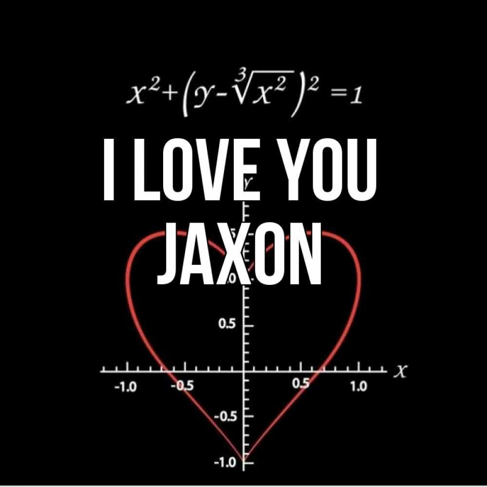 Greetings card с именем, Jaxon I love you сердечная формула Greetings with text for free download 