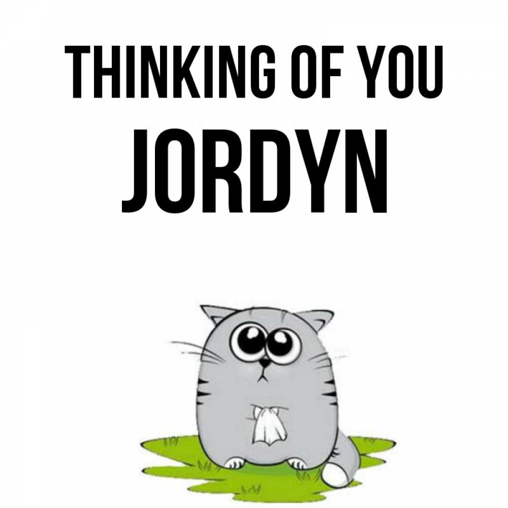 Greetings card с именем, Jordyn Thinking of you тоска с платочком Greetings with text for free download 