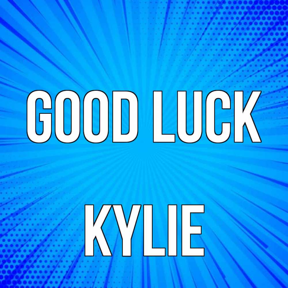 Greetings card с именем, Kylie Good luck на удачу Greetings with text for free download 