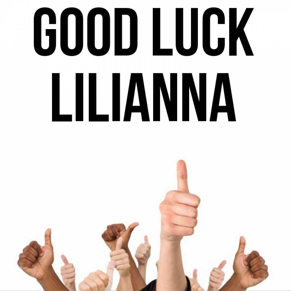 Greetings card с именем, Lilianna Good luck молодцом Greetings with text for free download 