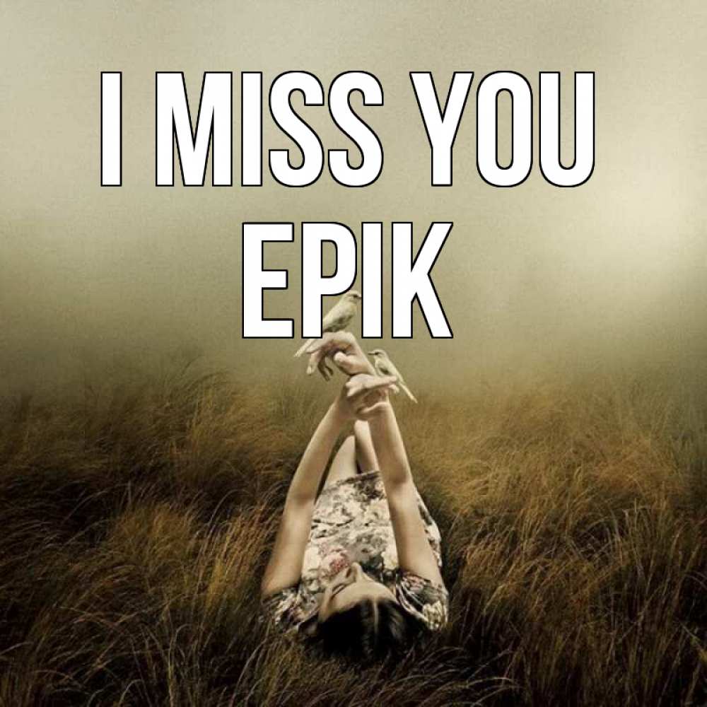 Greetings card с именем, Ерік I miss you девушка с голубями Greetings with text for free download 
