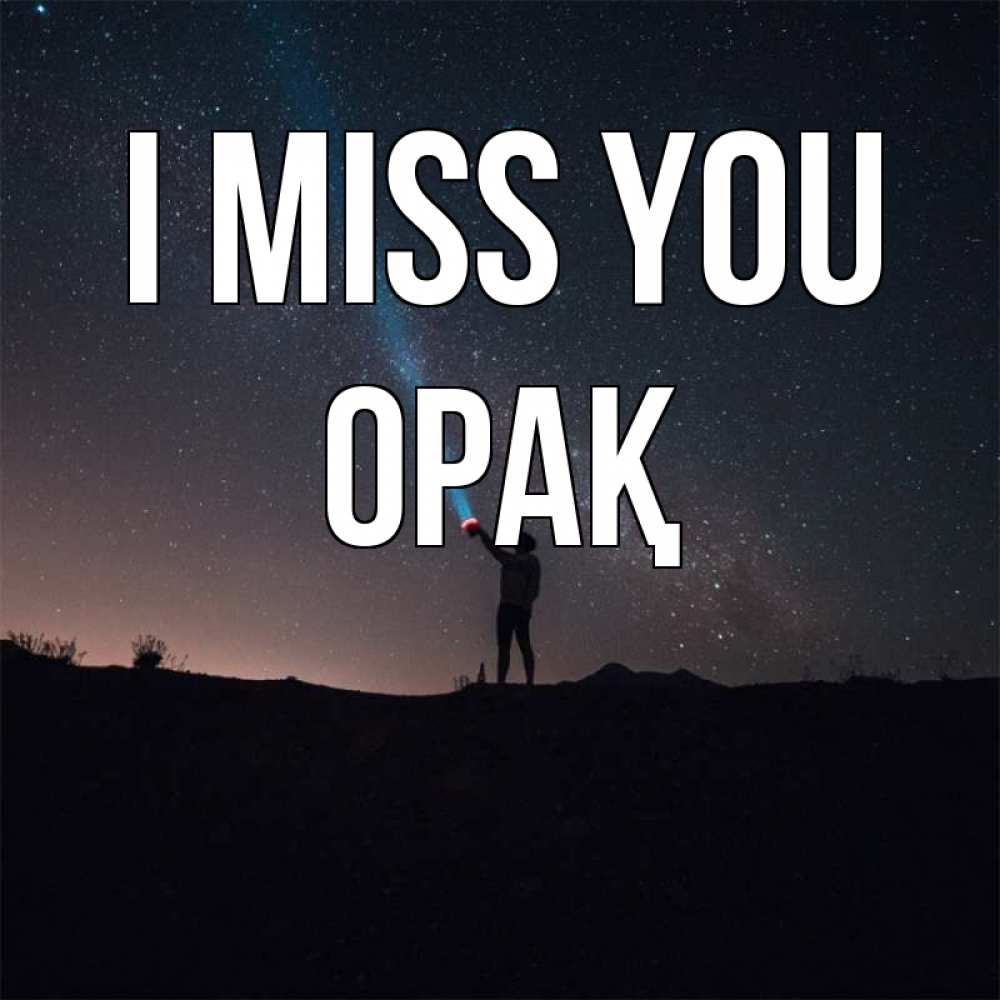 Greetings card с именем, ОРАҚ I miss you звезды и луч света Greetings with text for free download 