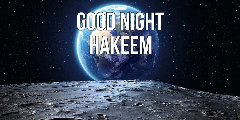 Greetings card с именем, Hakeem Good night красивая космическая открытка Greetings with text for free download 