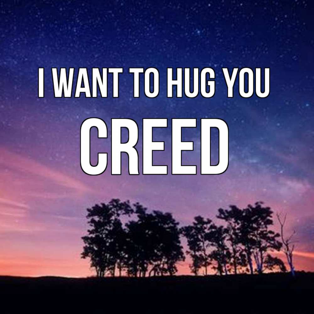 Greetings card с именем, Creed I want to hug you силуэты деревьев Greetings with text for free download 
