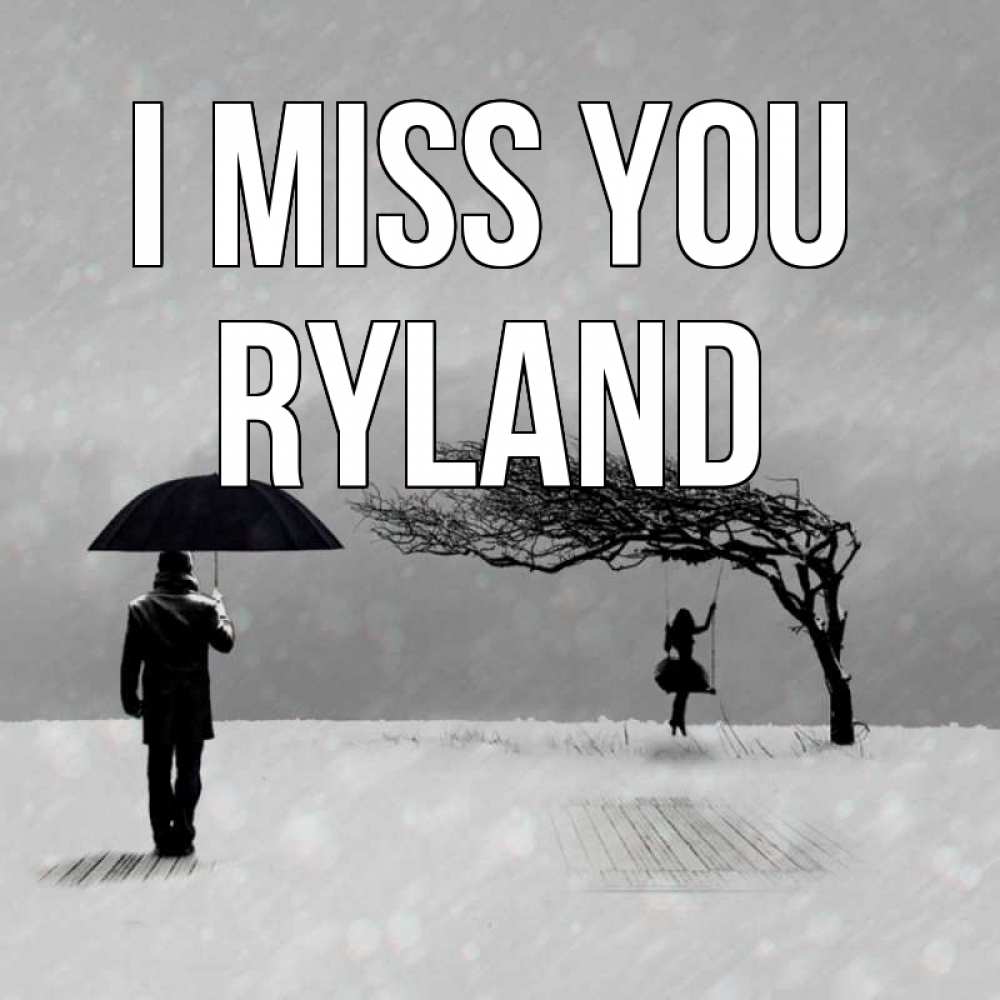 Greetings card с именем, Ryland I miss you мужчина с зонтом Greetings with text for free download 