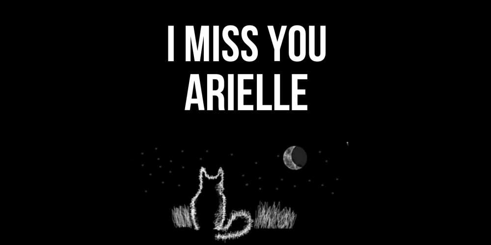 Greetings card с именем, Arielle I miss you кот Greetings with text for free download 