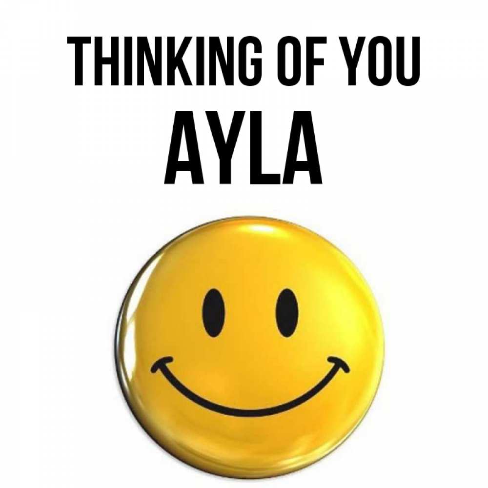 Greetings card с именем, Ayla Thinking of you создать открытку с подписью своими руками Greetings with text for free download 