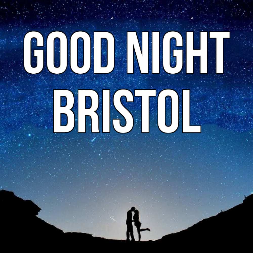 Greetings card с именем, Bristol Good night звездное небо и люди Greetings with text for free download 