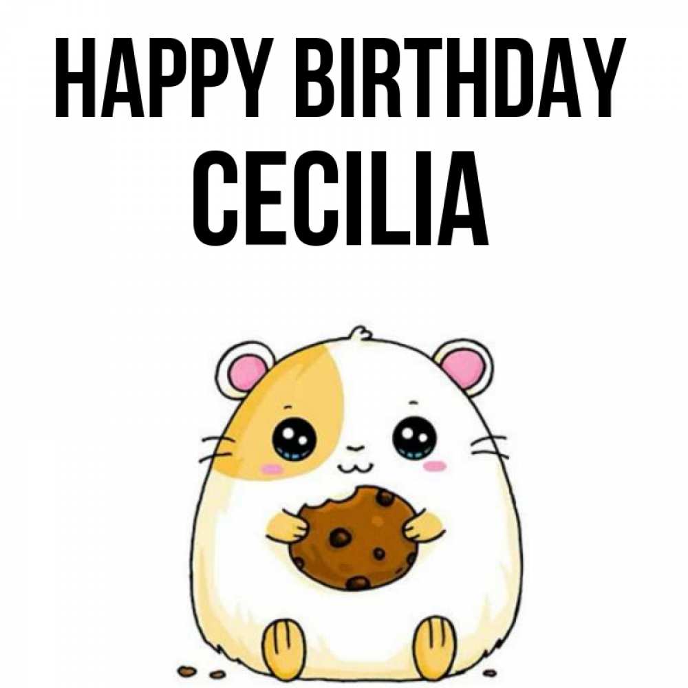 Greetings card с именем, Cecilia Happy Birthday с днюхой Greetings with text for free download 