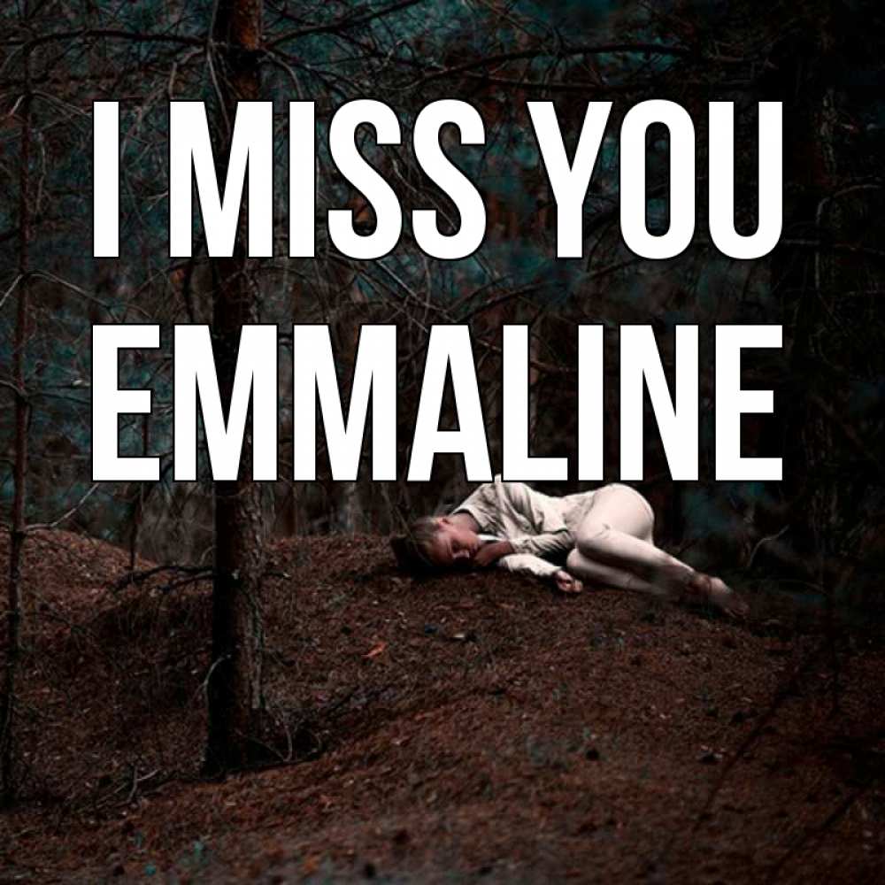 Greetings card с именем, Emmaline I miss you очень Greetings with text for free download 