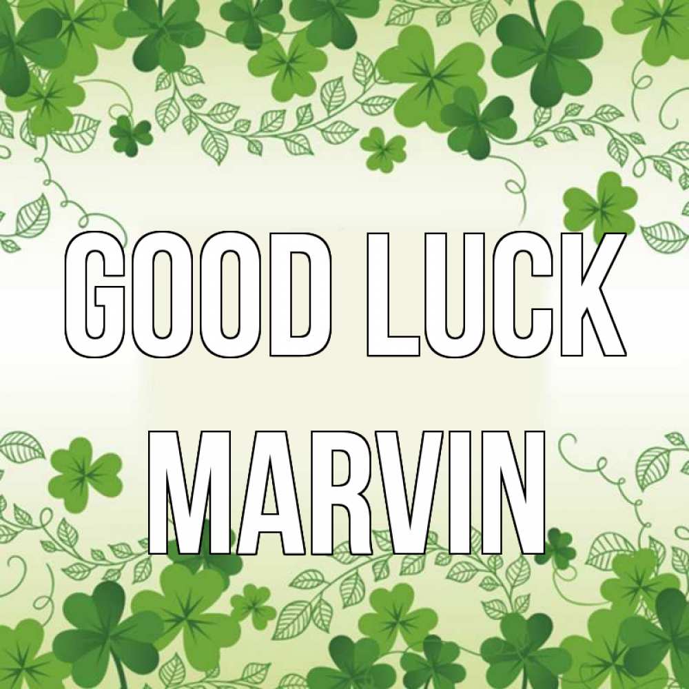 Greetings card с именем, Marvin Good luck открытка Greetings with text for free download 