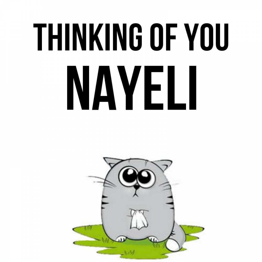 Greetings card с именем, Nayeli Thinking of you тоска с платочком Greetings with text for free download 