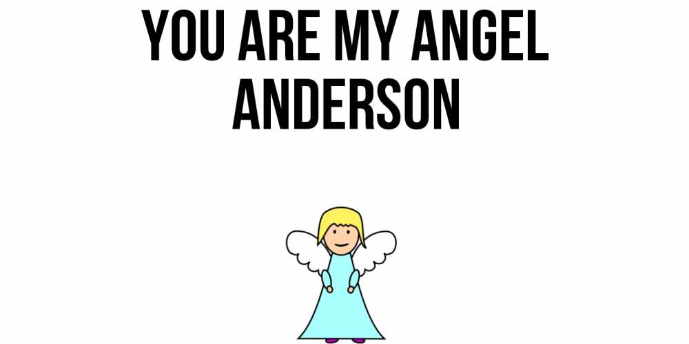 Greetings card с именем, Anderson You are my angel ангел Greetings with text for free download 