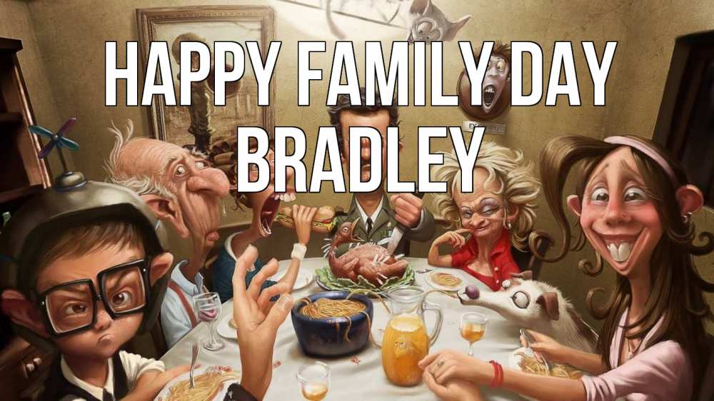 Greetings card с именем, Bradley happy family day с днем семьи Greetings with text for free download 