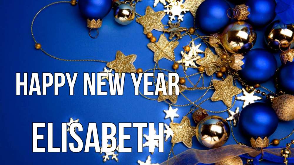 Greetings card с именем, Elisabeth Happy New Year ёлочные украшения Greetings with text for free download 