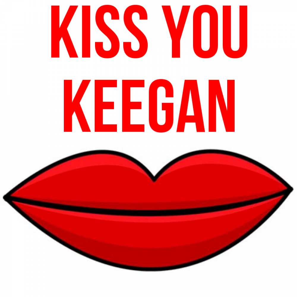 Greetings card с именем, Keegan Kiss you губы векторные Greetings with text for free download 