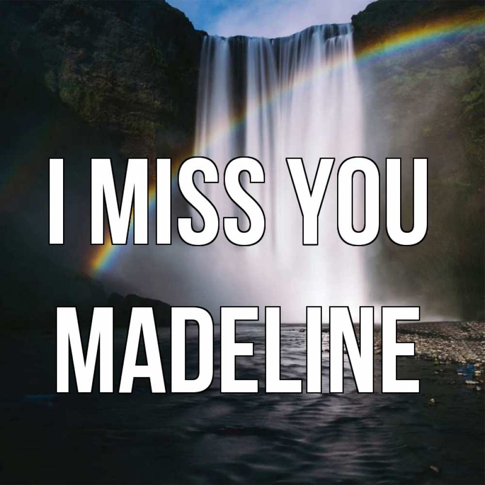 Greetings card с именем, Madeline I miss you иди скорее ко мне Greetings with text for free download 