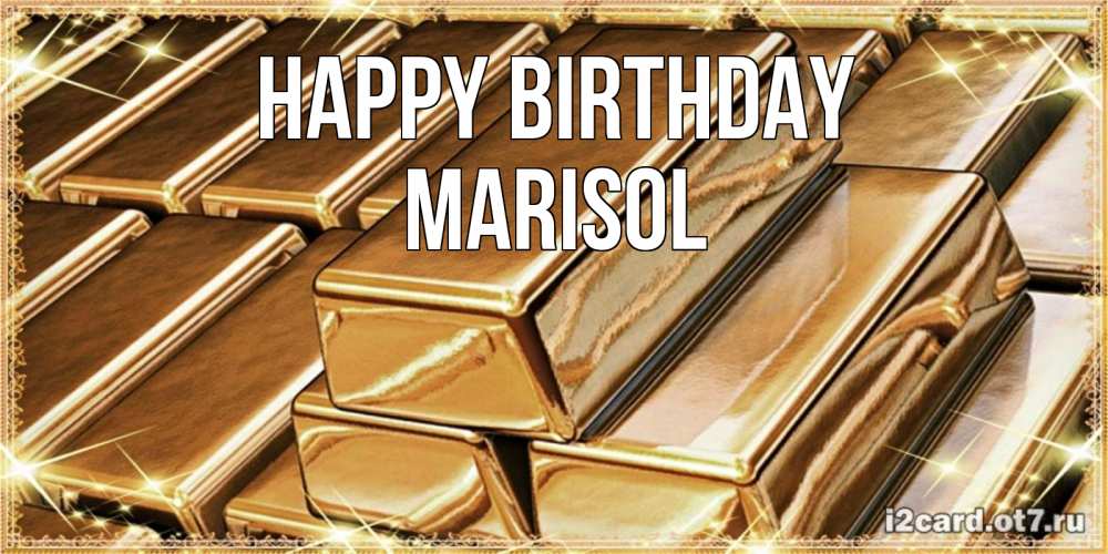 Greetings card с именем, Marisol Happy Birthday поздравления на день рождения с пожеланиями богатства Greetings with text for free download 