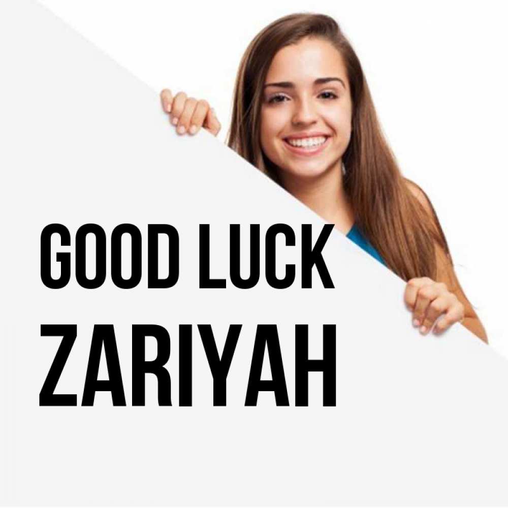 Greetings card с именем, Zariyah Good luck пусть тебе сегодня повезет Greetings with text for free download 