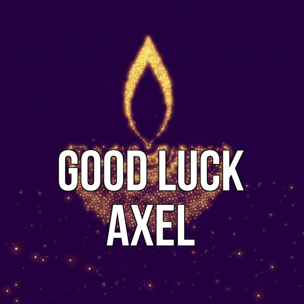 Greetings card с именем, Axel Good luck пусть повезет 2 Greetings with text for free download 