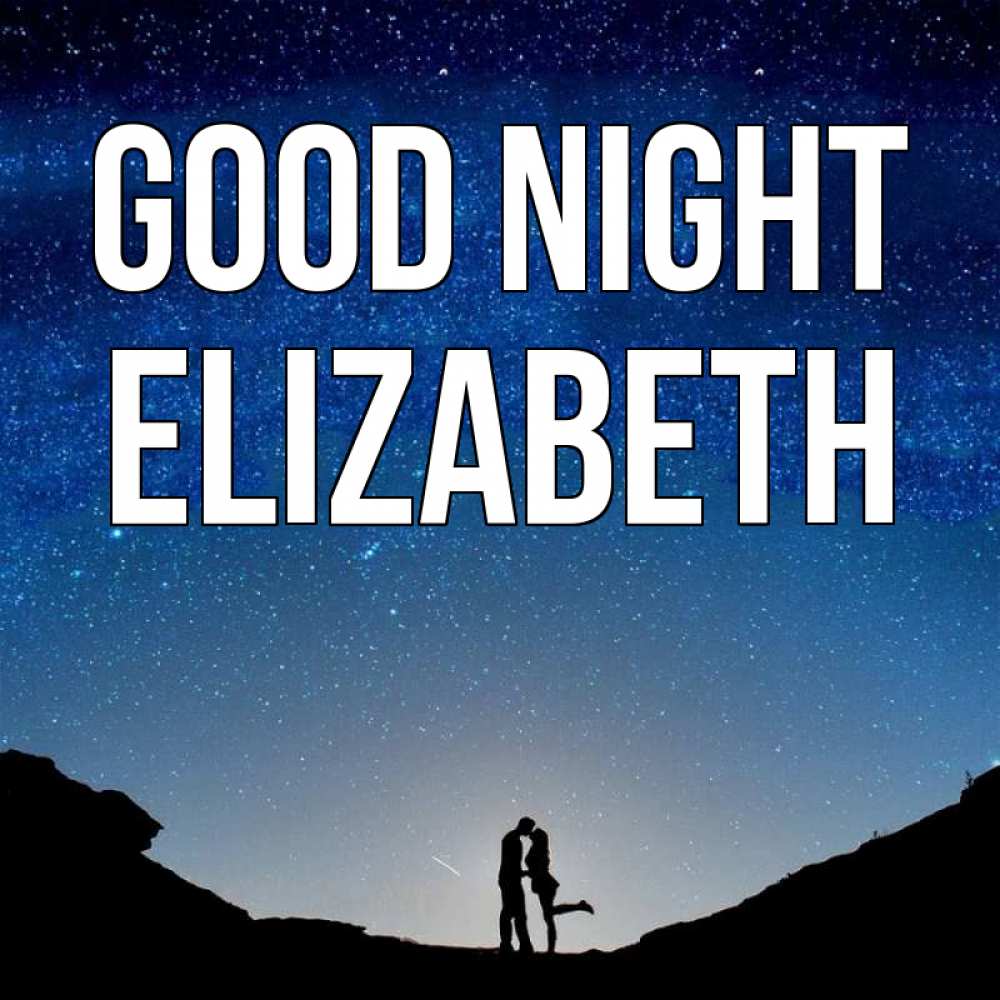 Greetings card с именем, Elizabeth Good night звездное небо и люди Greetings with text for free download 